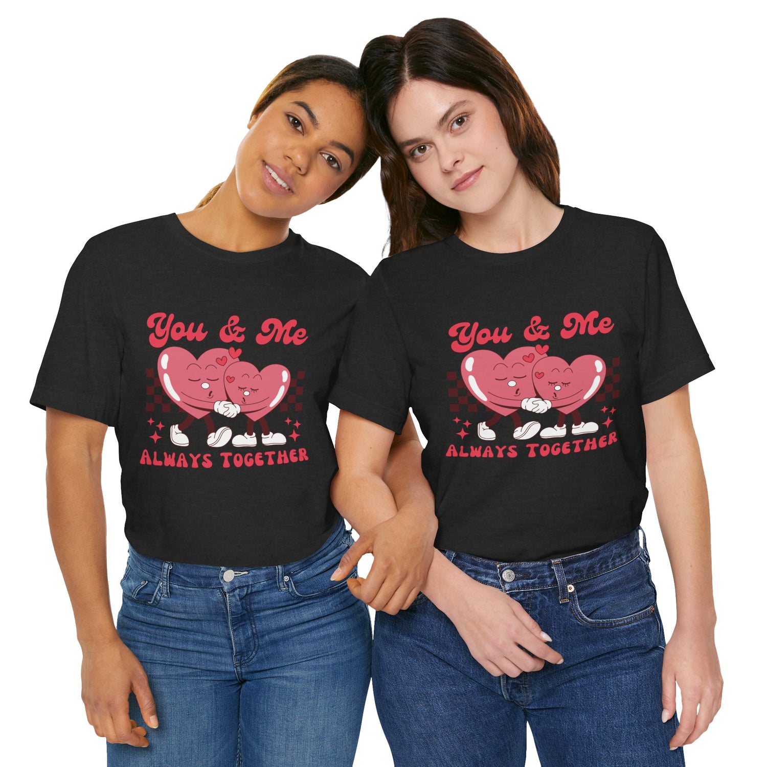You and Me Always Together Unisex Cotton Crew Tee  Soft, Comfortable  Stylish T-Shirt for Couples  Perfect for Valentine&