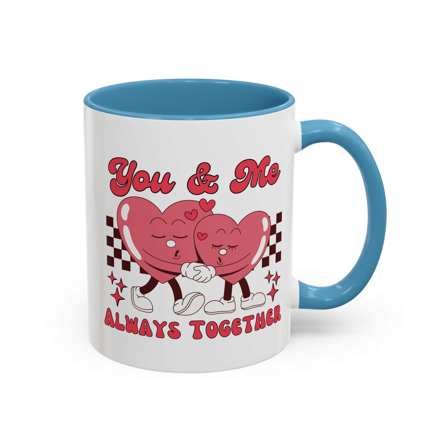 You and Me Always Together Accent Coffee Mug (11oz &amp; 15oz)  Stylish, Durable Mug with Colorful Handle  InteriorPerfect for Couples