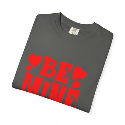 Romantic Graphic Tee, Be Mine T-shirt, Couples Gift, Valentine’s Day Top, Cute Casual Wear, Love Shirt