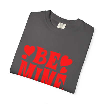 Romantic Graphic Tee, Be Mine T-shirt, Couples Gift, Valentine’s Day Top, Cute Casual Wear, Love Shirt