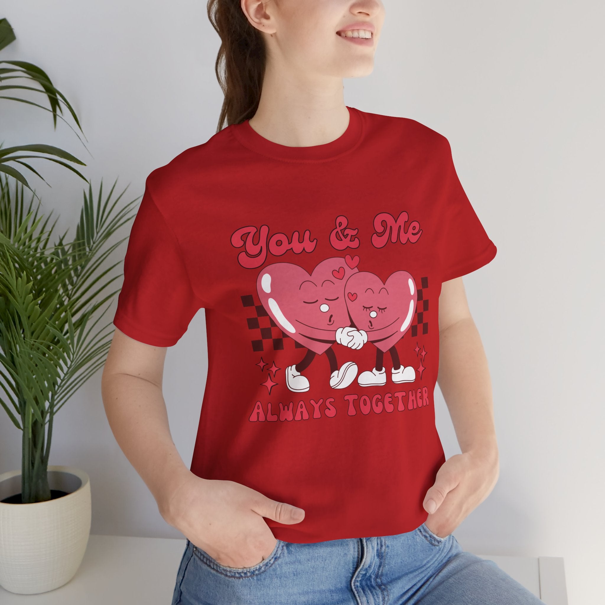 You and Me Always Together Unisex Cotton Crew Tee  Soft, Comfortable  Stylish T-Shirt for Couples  Perfect for Valentine&
