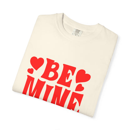 Romantic Graphic Tee, Be Mine T-shirt, Couples Gift, Valentine’s Day Top, Cute Casual Wear, Love Shirt