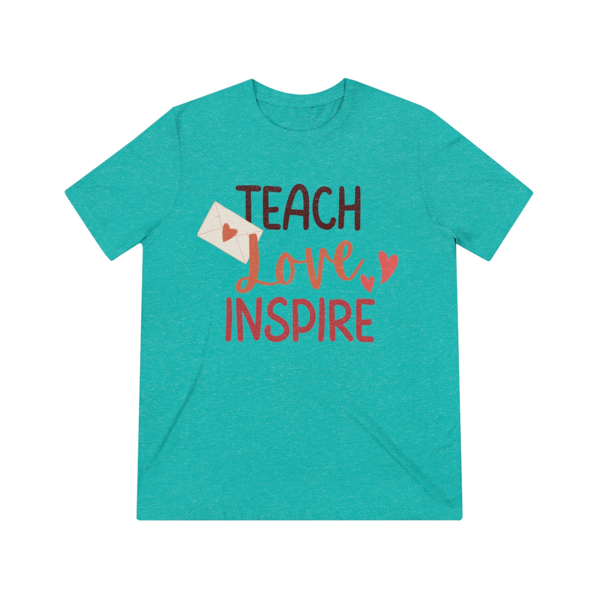 Teach Inspire Love Unisex Triblend Tee  Ultra-Soft, Comfortable &amp; Stylish T-Shirt for Educators and Inspiration Seekers  Perfect